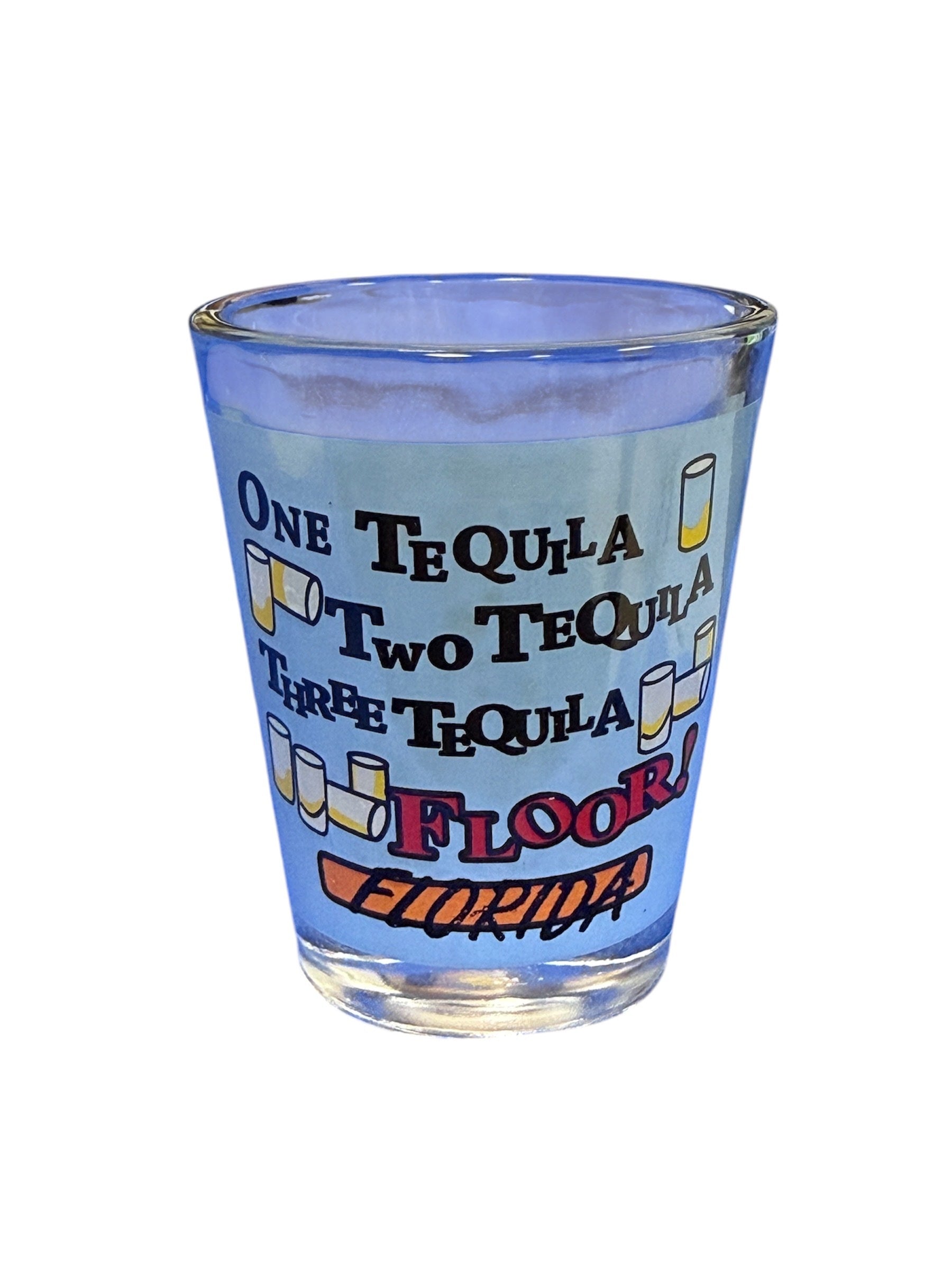 Shot Glass Clear "One Tequila, Two Tequila"