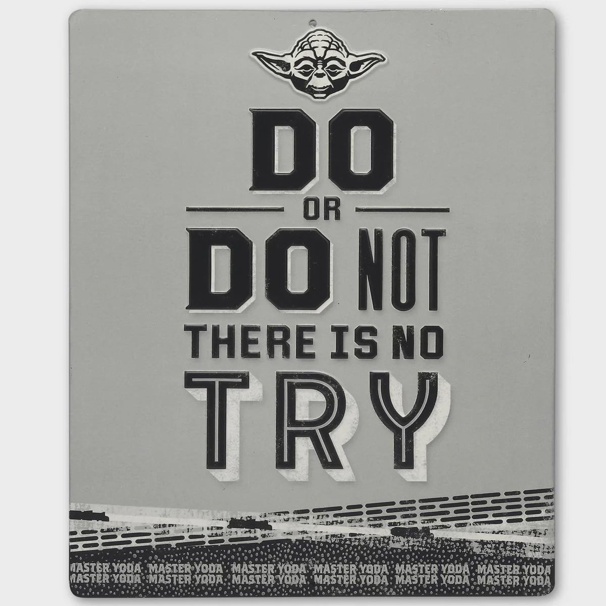 STAR WARS: DO OR DO NOT THERE IS NO TRY SIGN