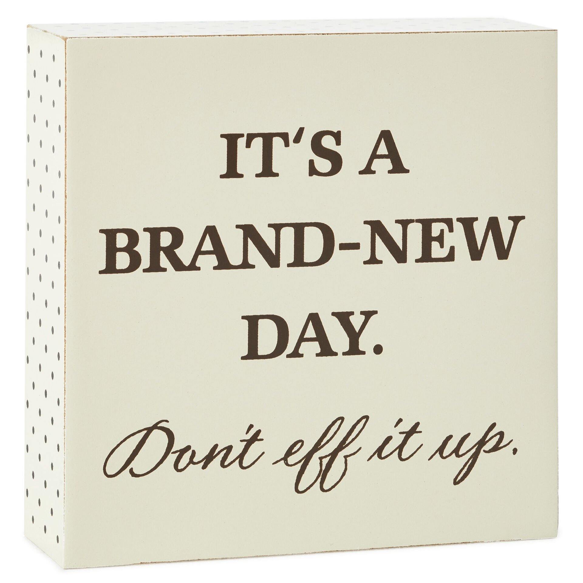 Brand New Day Wood Quote Sign, 4x4
