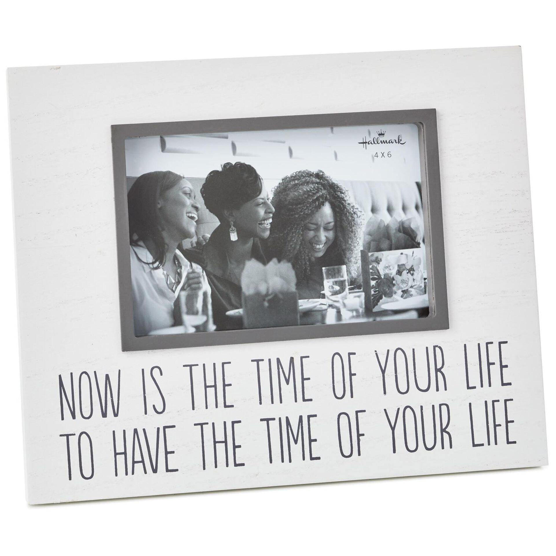 Time Of Your Life Wood Picture Frame, 4X6
