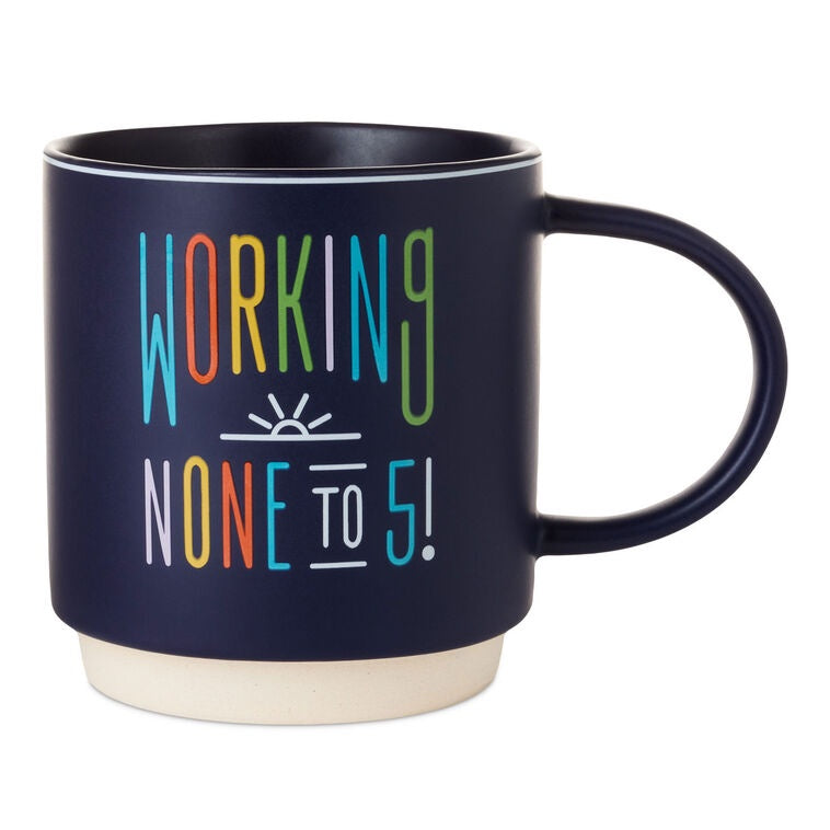 Working None to 5 Funny Retirement Mug, 16 oz