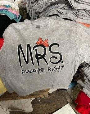 Gray T-Shirt MRS Always Right