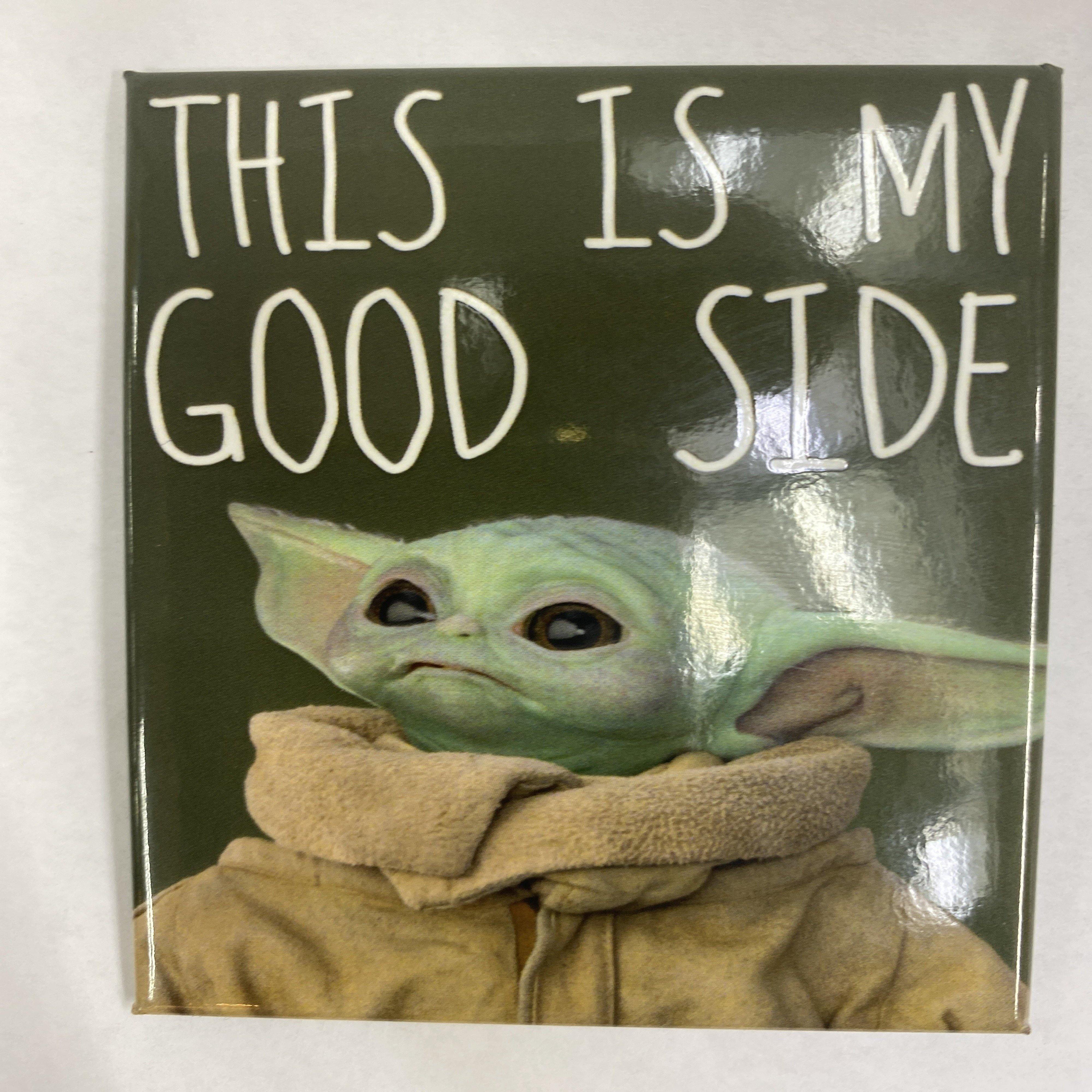 Star Wars The Mandalorian The Child Baby Yoda Magnet- This is my good side