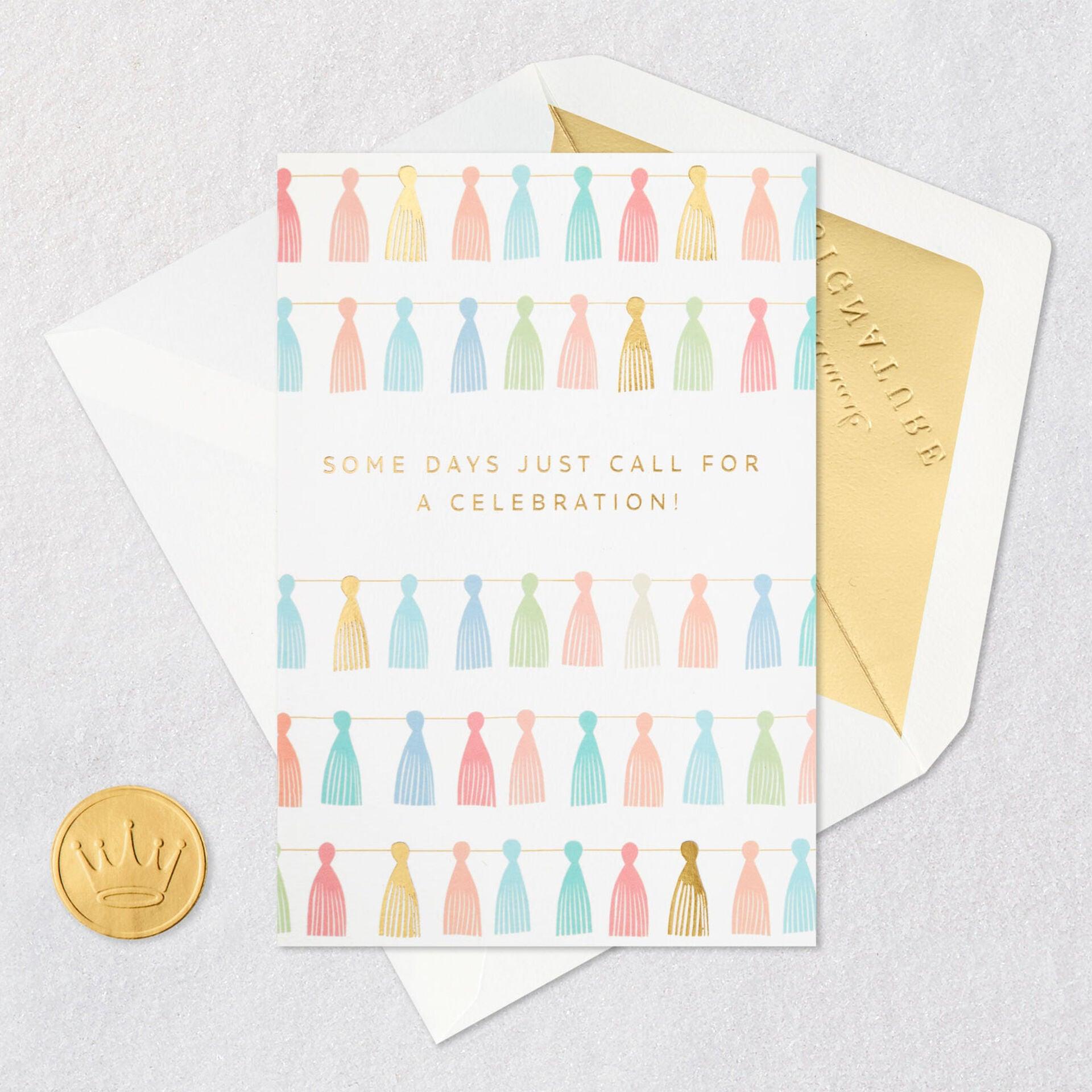 Today Calls for a Celebration Card