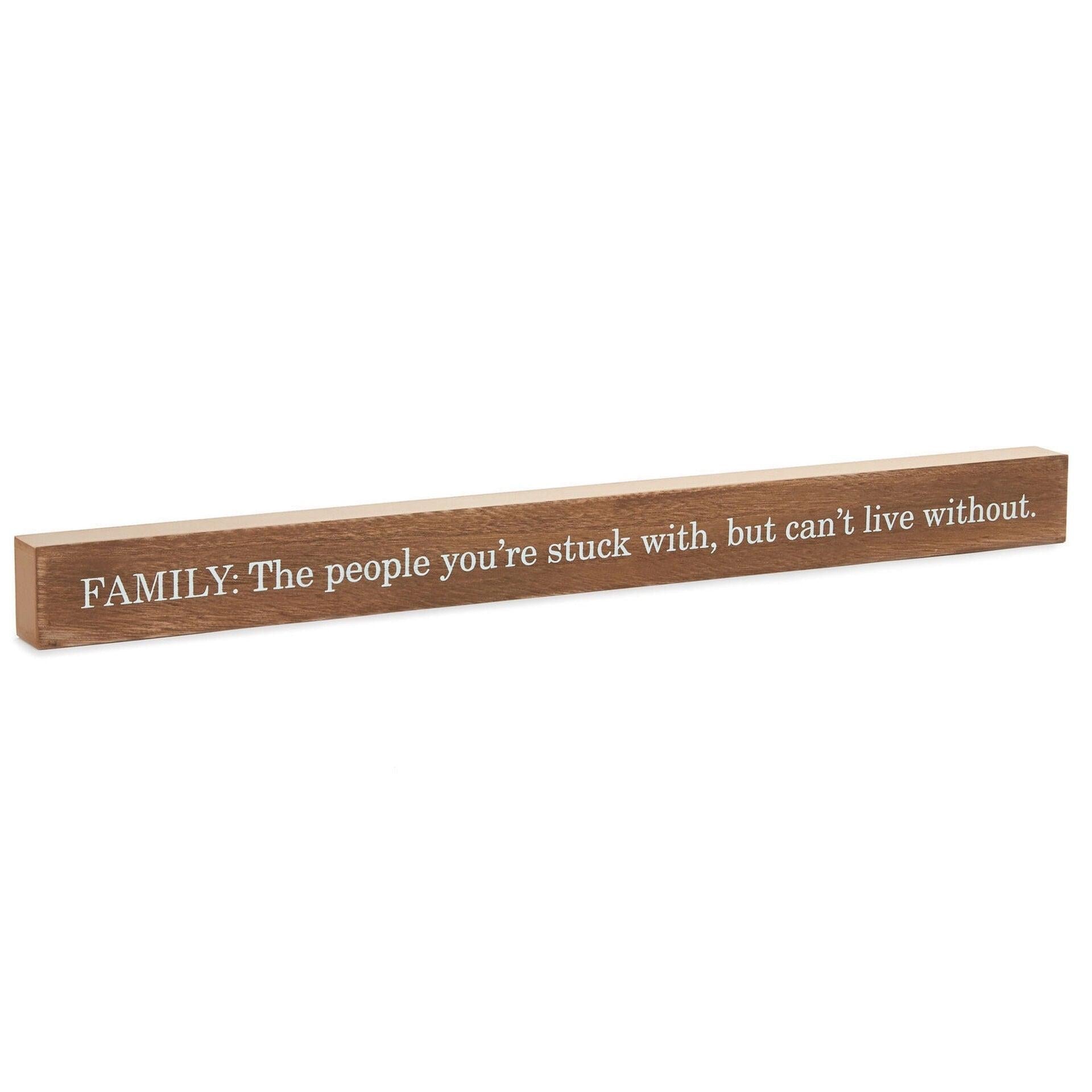 Can't Live Without Family Wood Quote Sign