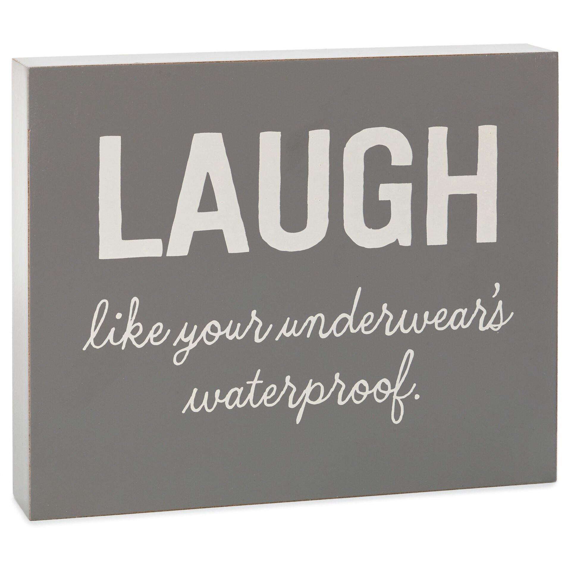 Laugh With Waterproof Underwear Wood Quote Sign, 8x6