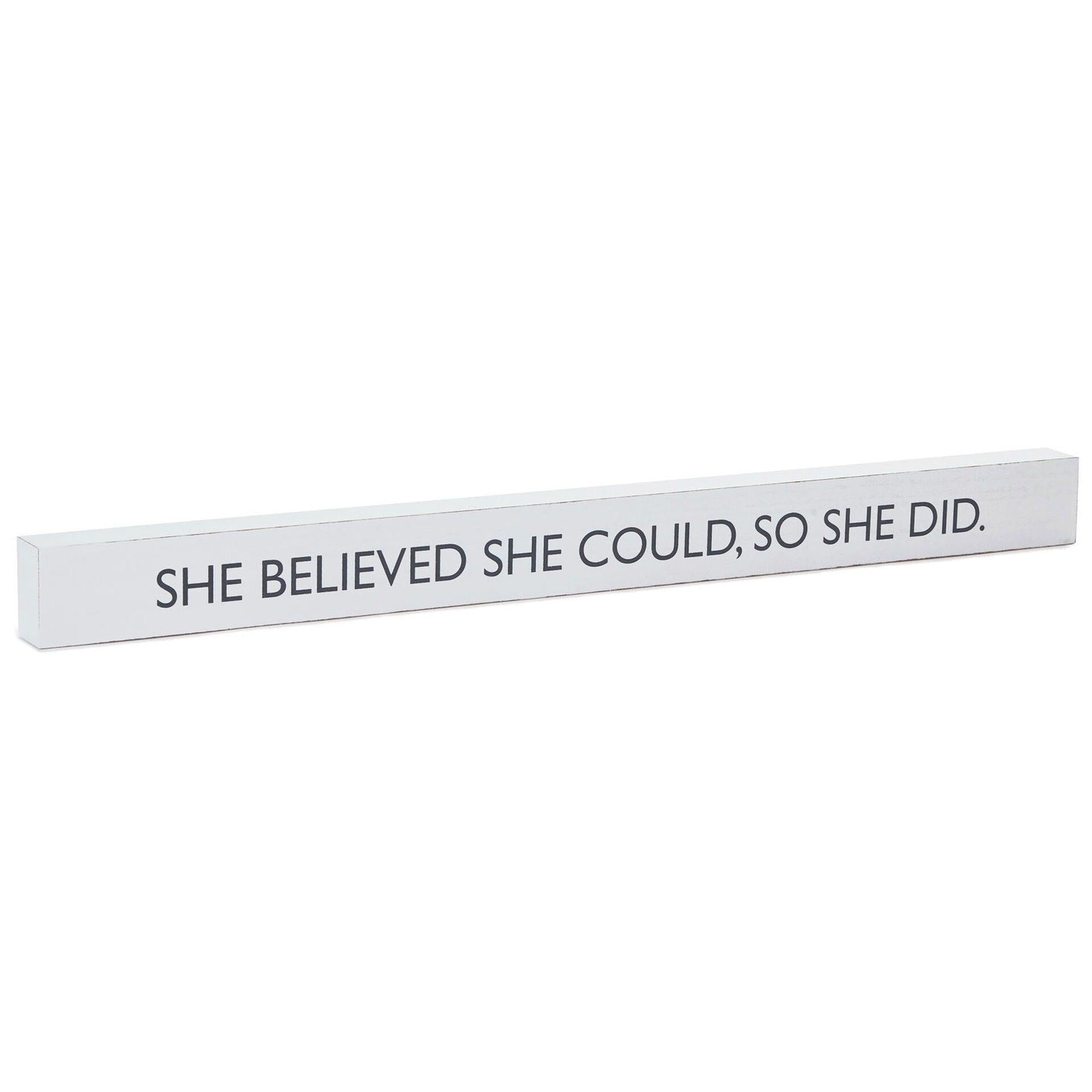 She Believed She Could Wood Quote Sign
