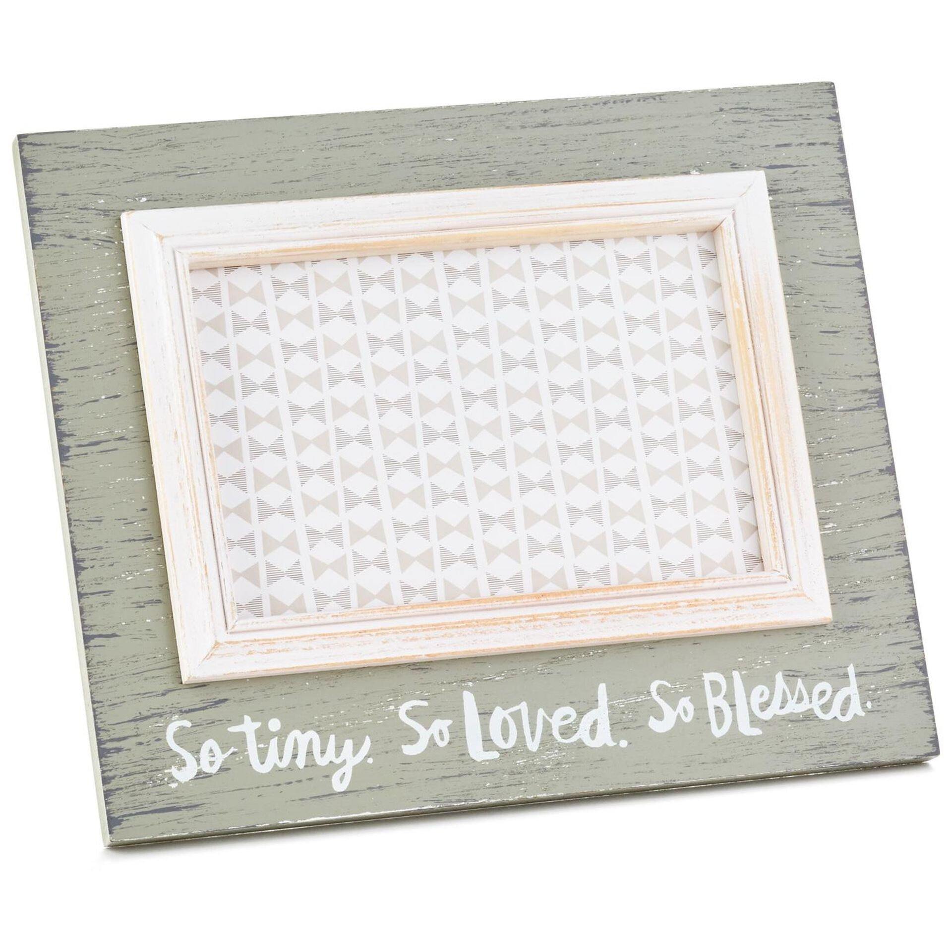 So Tiny, So Loved, So Blessed Picture Frame, 4X6